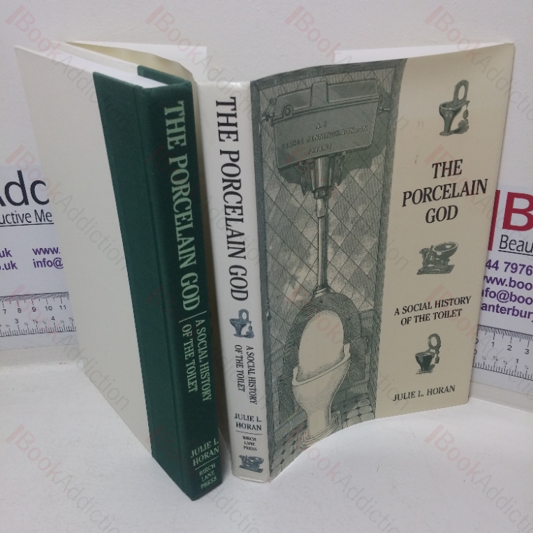 The Porcelain God: A Social History of the Toilet
