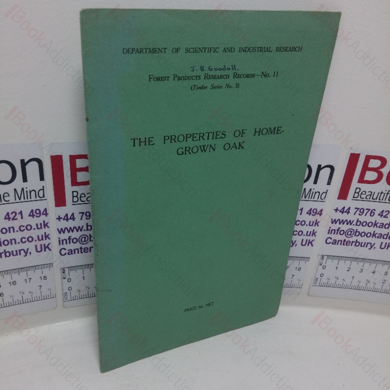Department of Scientific and Industrial Research: The Properties of Home-grown Oak (Forest Products Research Records, No. 11)