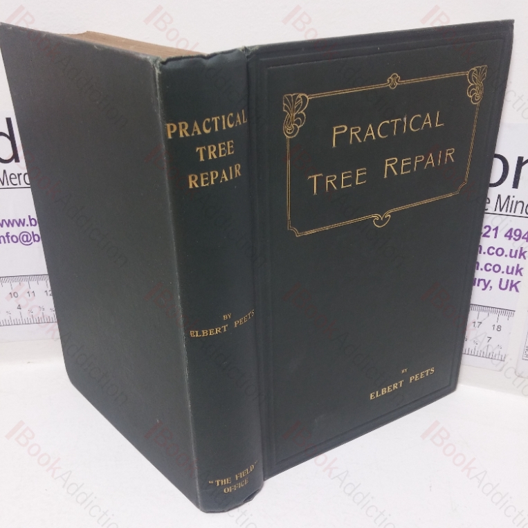 Practical Tree Repair: The Physical Repair of Trees – Bracing and the Treatment of Wounds and Cavities