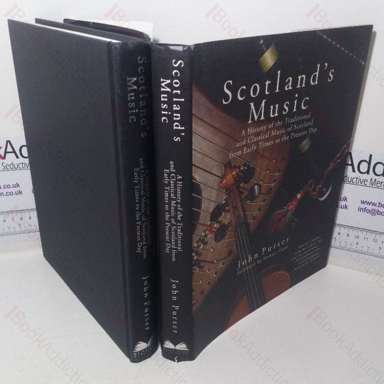 Scotland’s Music: A History of the Traditional and Classical Music of Scotland from Early Times to the Present Day