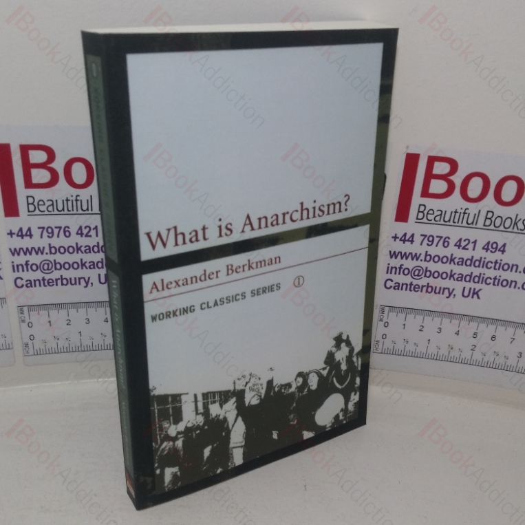 What Is Anarchism? (Working Classics series)