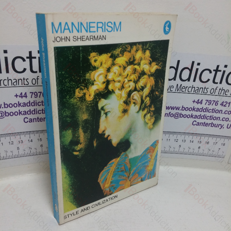 Mannerism (Style and Civilisation series)