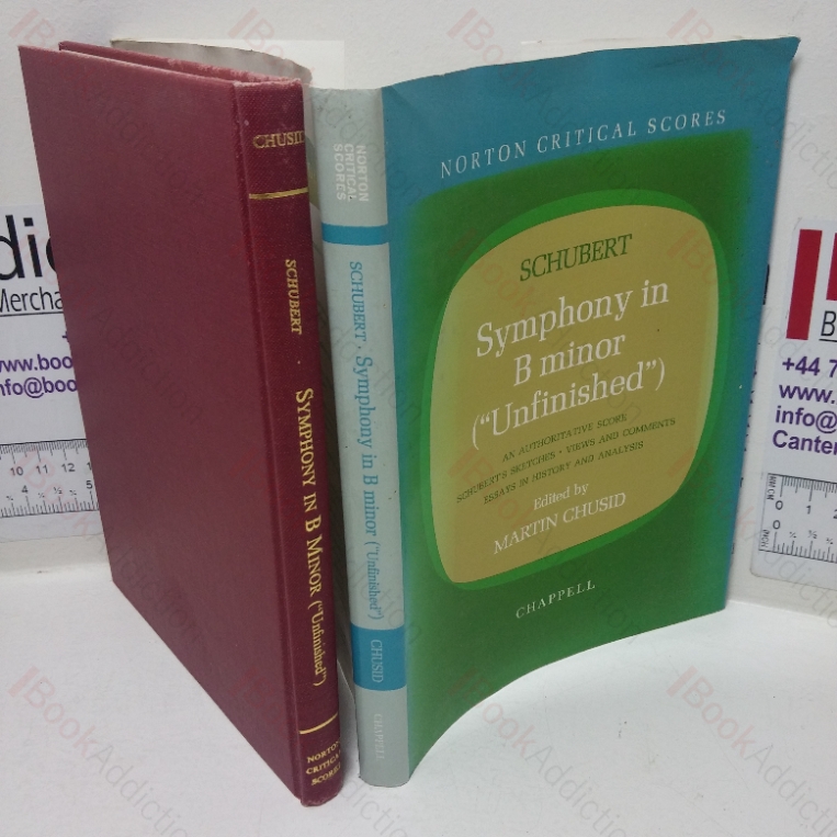 Schubert: Symphony in B Minor (IUnfinished): An Authoritative Score, Schubert’s Skethces, Commentary, Essays in History and Analysis (Norton Critical Scores)
