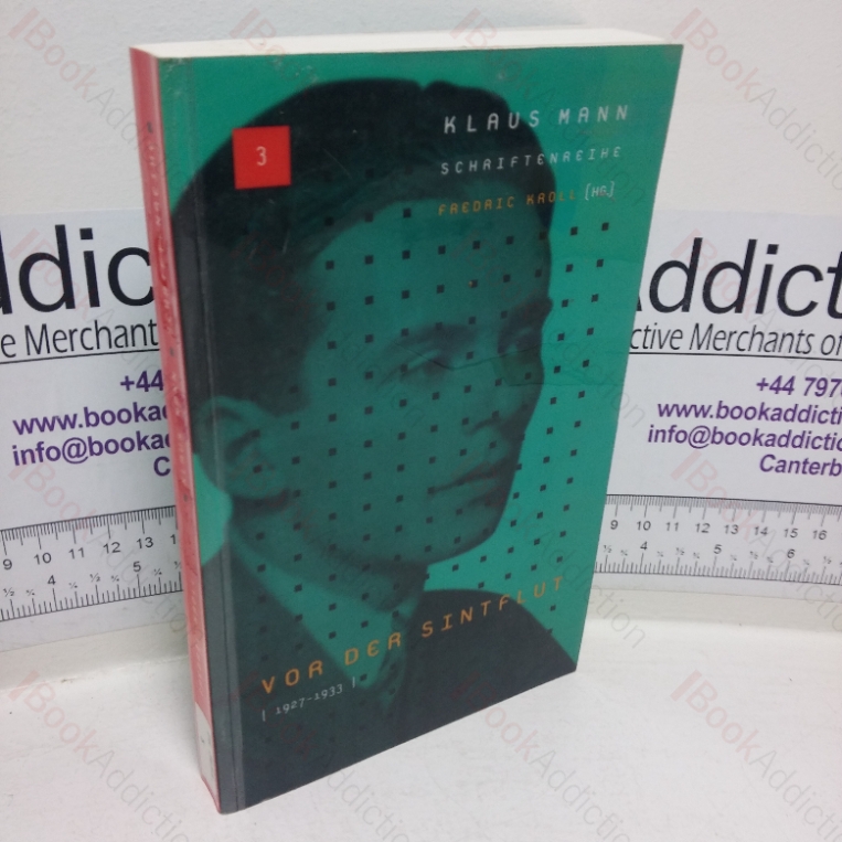Klaus Mann Schriftenreihe 3, 1927-1933: Ver der Sintflut