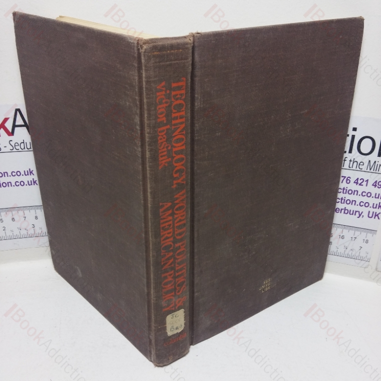 Technology, World Politics & American Policy