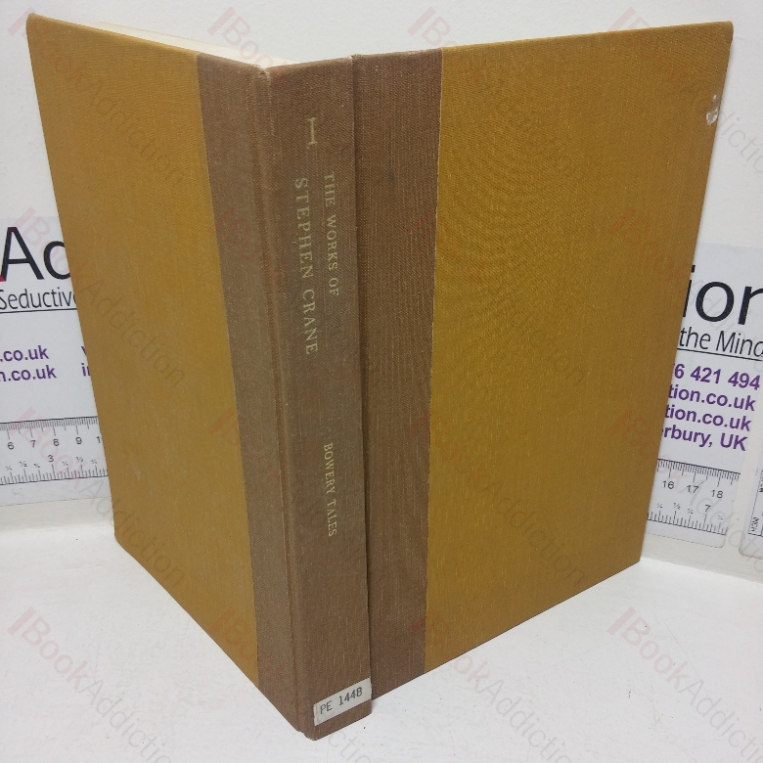 Bowery Tales: Maggie &  George’s Mother (Works of Stephen Crane)