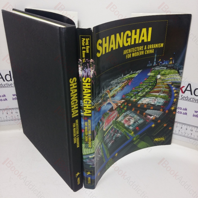 Shanghai: Architecture & Urbanism for Modern China