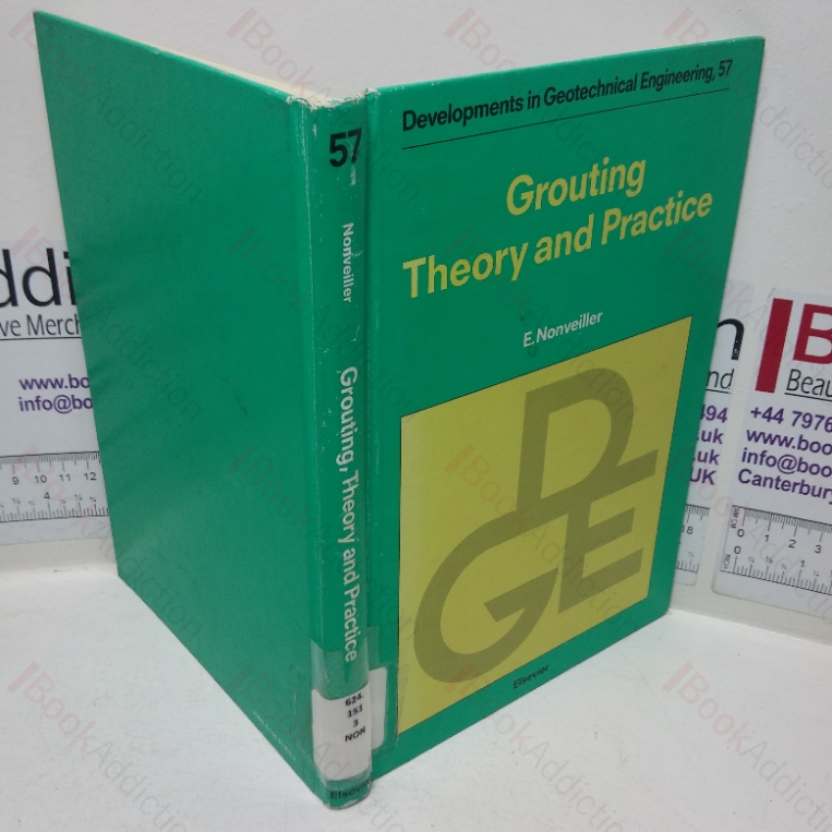 Grouting Theory and Practice (Developments in Geotechnical Engineering series, No. 57)