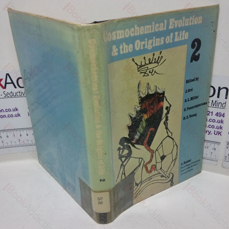 Cosmochemical Evolution and the Origins of Life, Volume II – Contributed Papers (Proceedings of the Fourth International Conference on the Origin of Life and the First Meeting of the International Society for the Study of the Origin of Life (ISSOL), Barcelona, June 25-28, 1973)