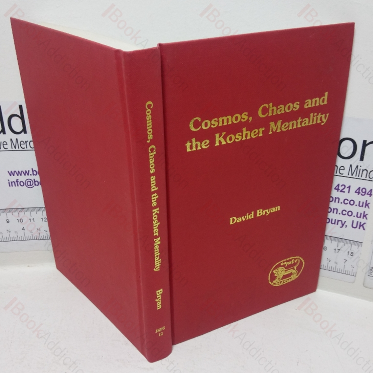Cosmos, Chaos and the Kosher Mentality (Journal for the Study of the Pseudepigrapha Supplement series, No. 12)