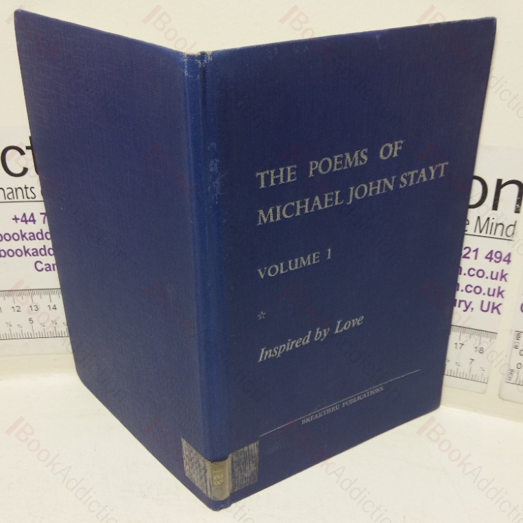 The Poems of Michael John Stayt, Volume II – Inspired by Love