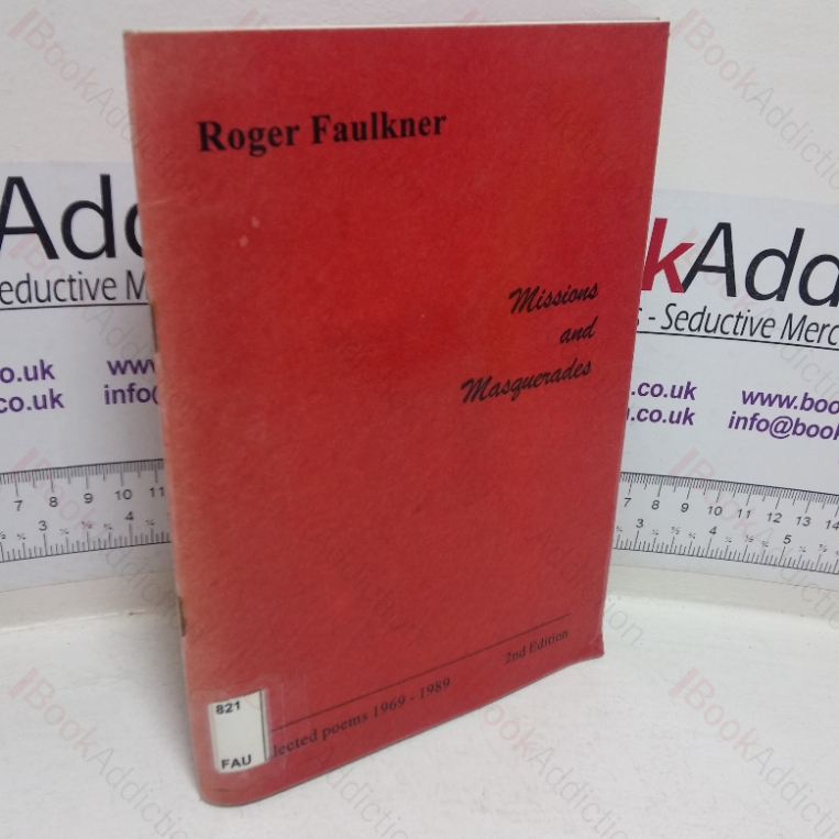 Missions and Masquerades: Selected Poems, 1969-1989