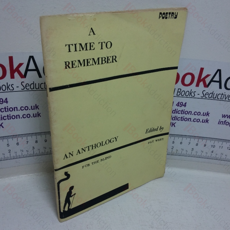 A Time to Remember: An Anthology for the Blind