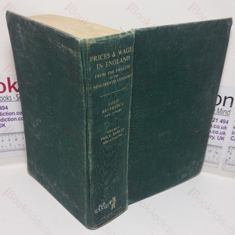 Prices and Wages in England from the Twelfth to the Nineteenth Century, Volume I –  Price Tables , Mercantile Era