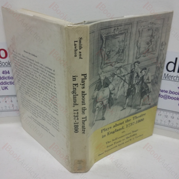 Plays about the Theatre in England, 1737-1800 or, the Self Conscious Stage from Foote to Sheridan