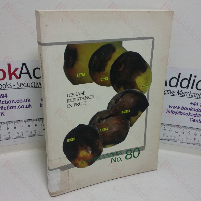 Disease Resistance in Fruit (Proceedings of an International Workshop Held at Chiang Mai, Thailand, 18-21 May 1997)