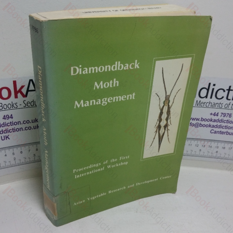 Diamondback Moth Management: Proceedings of the First International Workshop, Tainan, Taiwan, 11-15 Mar 1985
