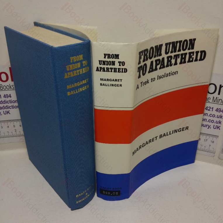 From Union to Apartheid: A Trek to Isolation