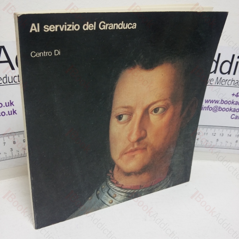 Al Servizio del Granduca (Exhibition Catalogue, Firenze, IT;, 24 Jul – 21 Sep 1960)