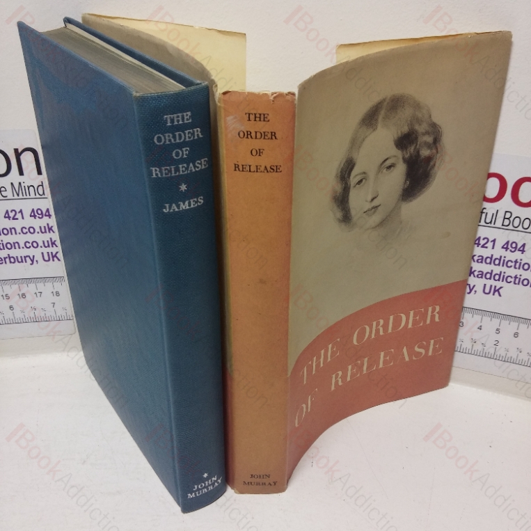 The Order of Release: The Story of John Ruskin, Effie Gray and John Everett Millais, told for the First Time in their Unpublished Letters