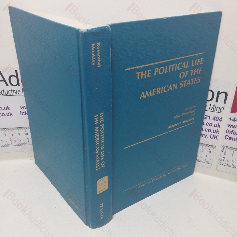The Political Life of the American States (American Political Parties and Elections series)