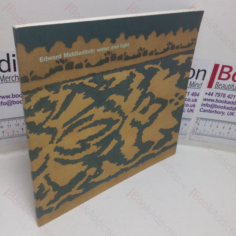 Edward Middleditch: Water and Light (Exhibition Catalogue, James Hyman Fine Art, London, 20 Sep – 3 Nov 2006)