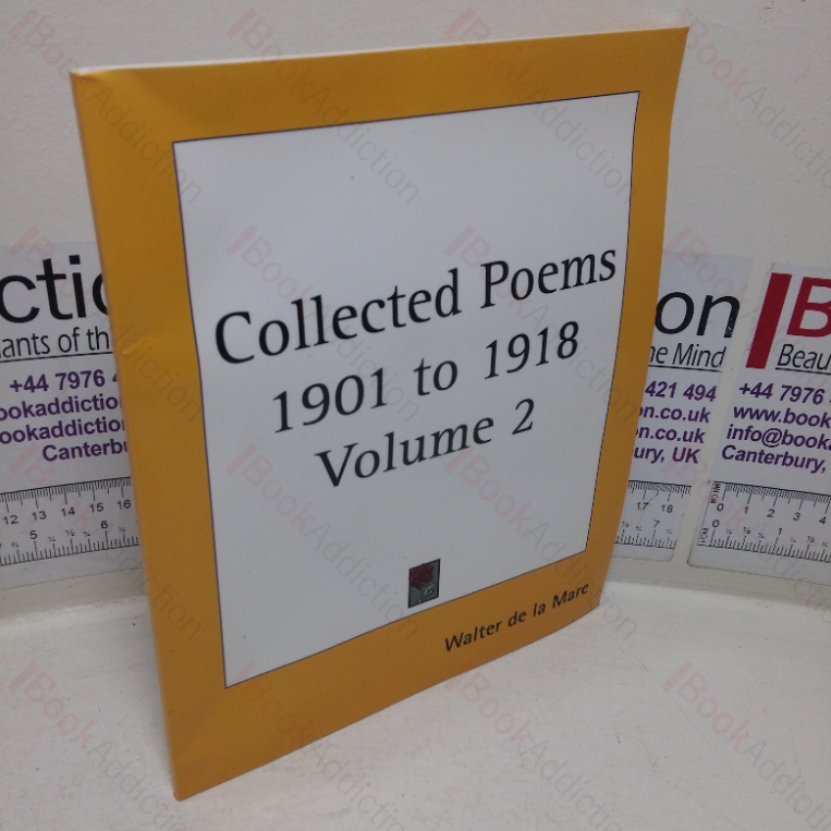 Collected Poems,1901 to 1918, Volume 2