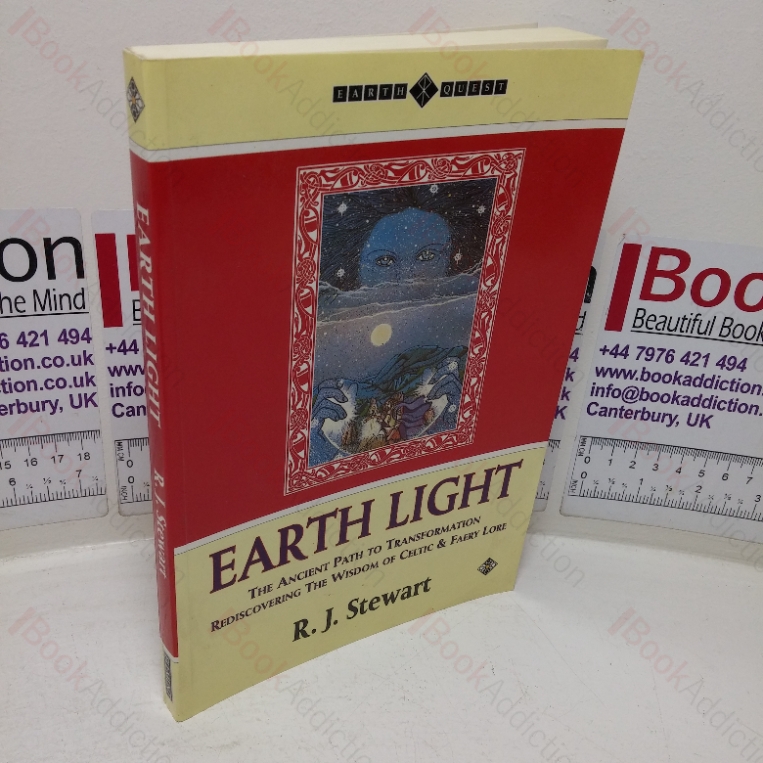 Earth Light: The Ancient Path to Transformation; Rediscovering the Wisdom of Celtic and Fairy Lore (Earth Quest series)