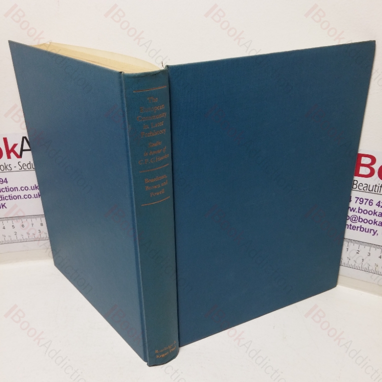 The European Community in Later Prehistory: Studies in Honour of C F C Hawkes