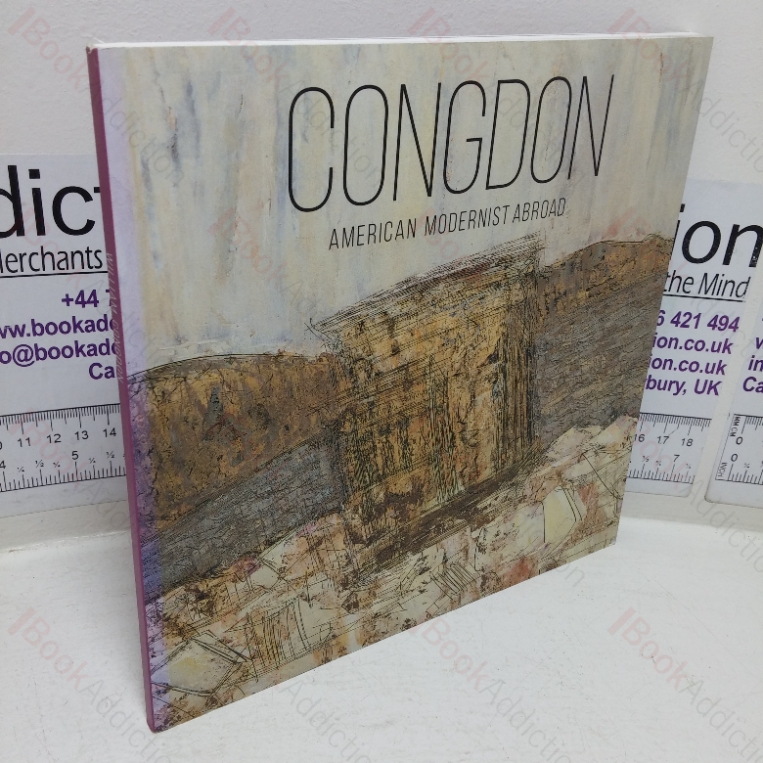 William Congdon: American Modernist Abroad (Exhibition Catalogue, West Court Gallery, Cambridge, UK, Jan 18 – Mar 3, 2019)