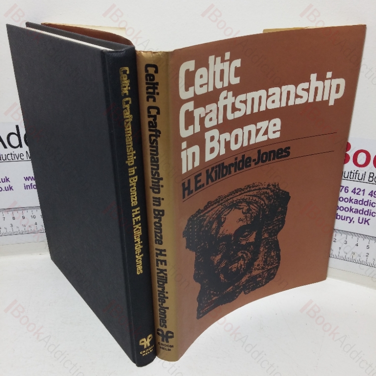 Celtic Craftsmanship in Bronze (Croom Helm Studies in Archaeology series)