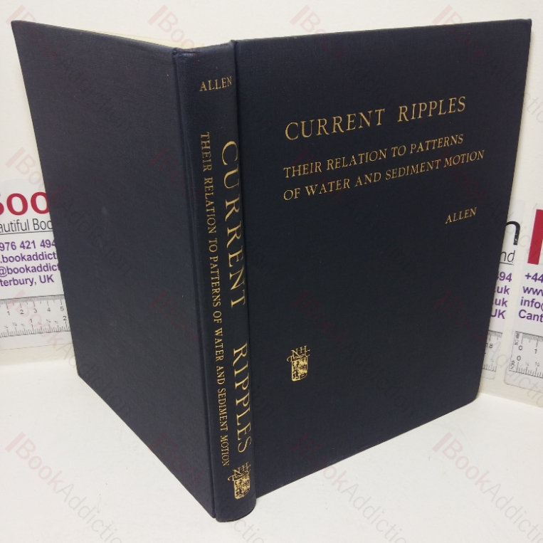 Current Ripples:  Their Relation to Patterns of Water and Sediment Motion