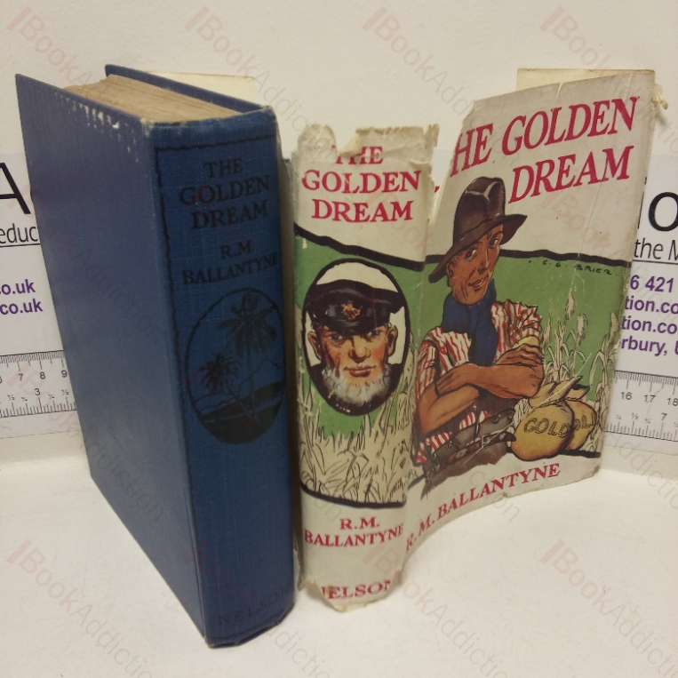 The Golden Dream: Adventures in the Far West