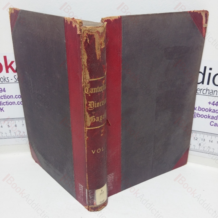 Canterbury Diocesan Gazette, The Official Organ of His Grace the Lord Archbishop of Canterbury, for 1892-1893 (Volume I)
