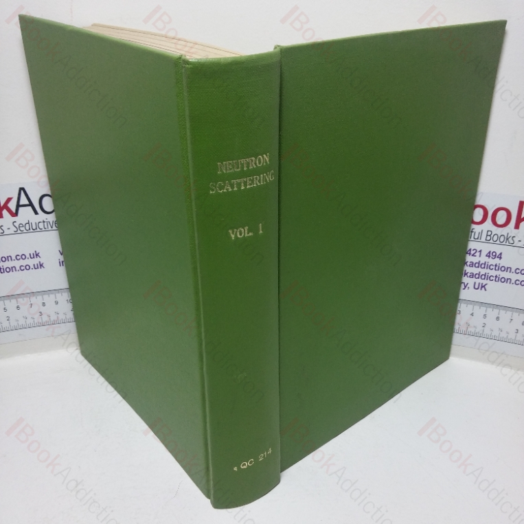 Proceedings of the Conference on Neutron Scattering held at Gatlinburg, Tennessee, June 6-10, 1976, Volume I