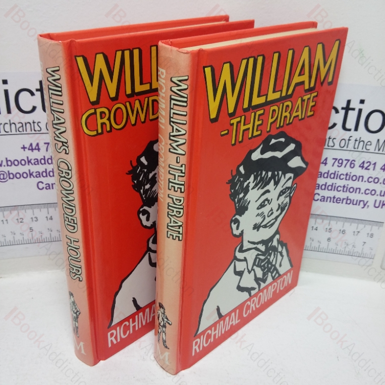 William – The Pirate; William’s Crowded Hours (Collection of Just William Books, Two Volumes)
