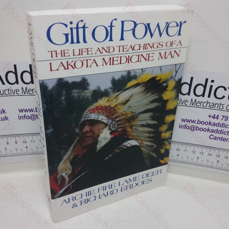 Gift of Power: The Life and Teachings of a Lakota Medicine Man