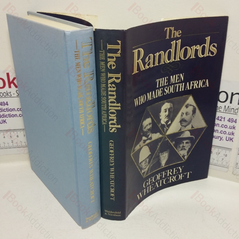 The Randlords: The Men Who Made South Africa