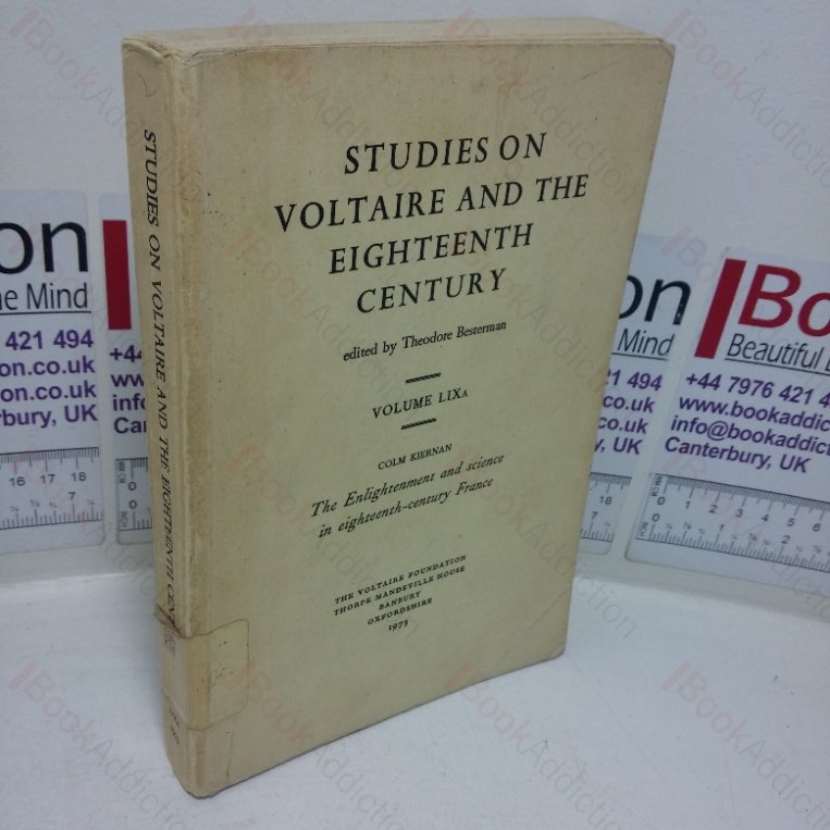 Studies on Voltaire and the Eighteenth Century, Volume LIXA – The Enlightenment and Science in Eighteenth Century France