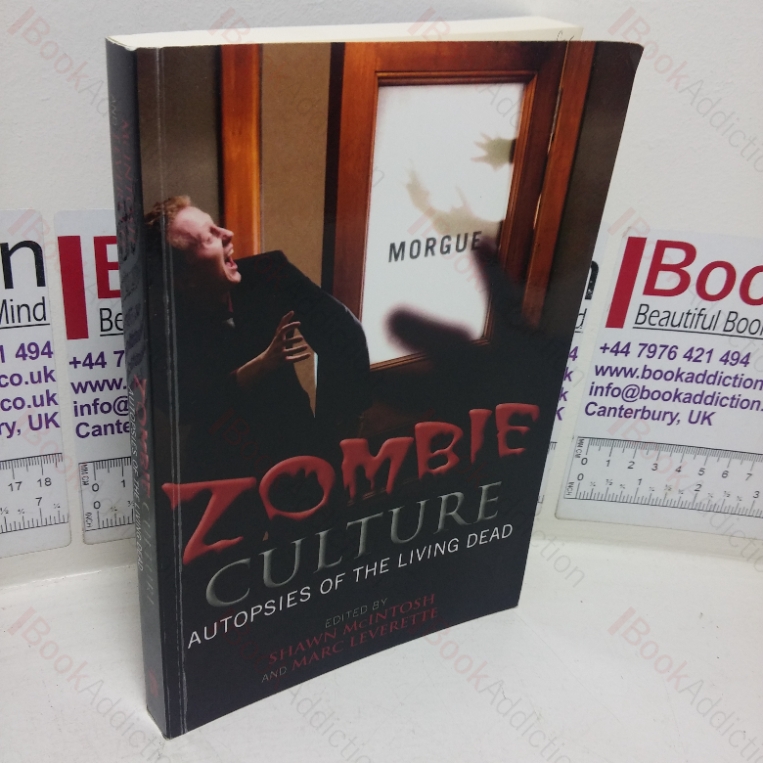 Zombie Culture: Autopsies of the Living Dead