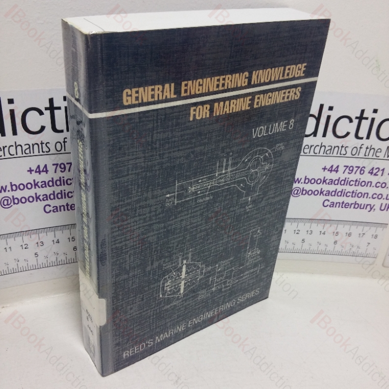 Reed’s General Engineering Knowledge for Marine Engineers (Marine Engineering series, Volume 8)