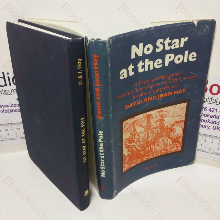 No Star at the Pole: A History of Navigation from the Stone Age to the 20th Century – for All Those Who Enjoy the Sea (Signed and Inscribed)