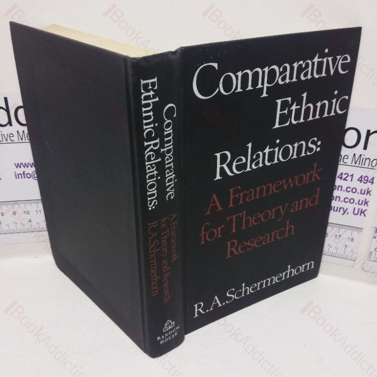 Comparative Ethnic Relations: A Framework for Theory and Research