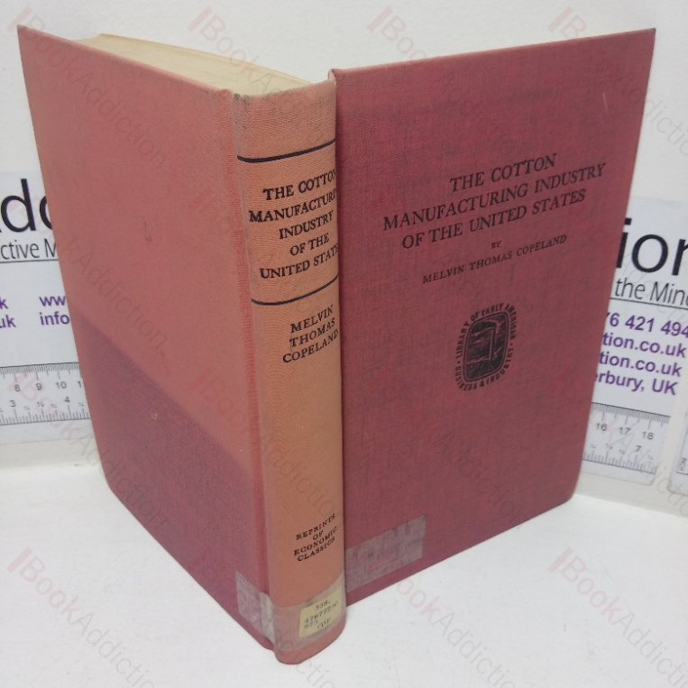 The Cotton Manufacturing Industry of the United States