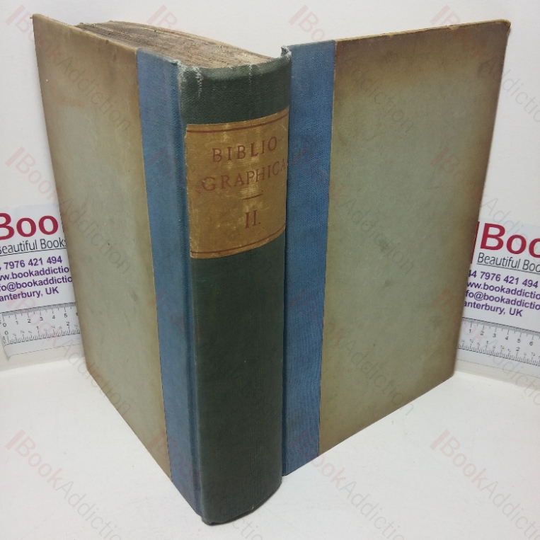 Bibliographica: Papers on Books, Their History and Art, Volume II (Parts V-VIII)