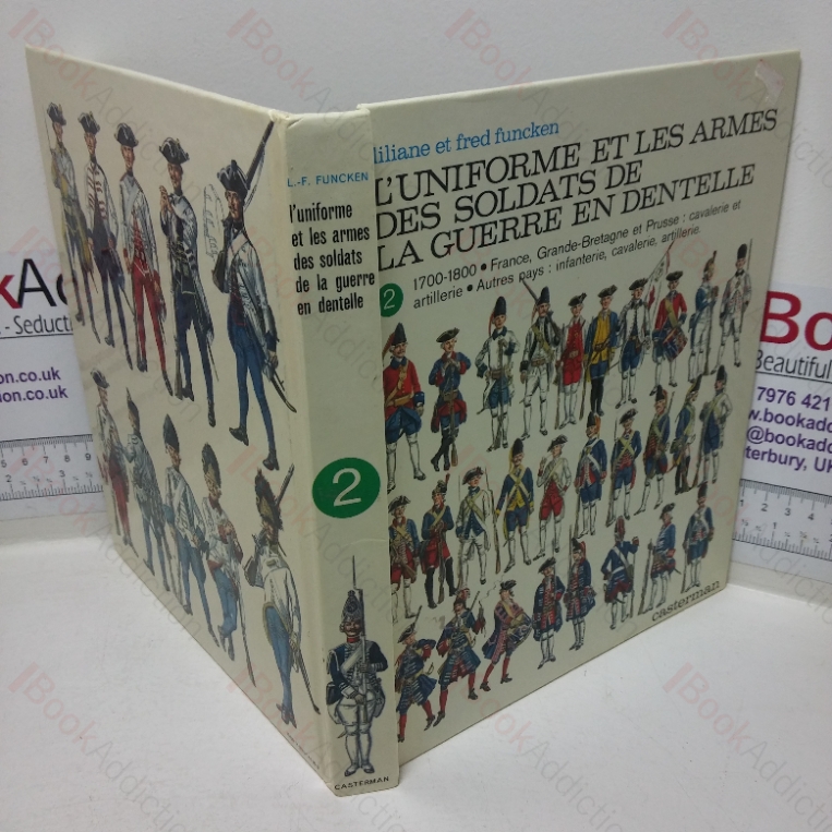 L’Uniforme et Les Armes Des Soldats de la Guerre en Dentelle, 2 – 1700-1800 – France, Grande-Bretagne et Prusse: Cavalerie et Artillerie, Autres Pays: Infanterie, Cavalerie, Artillerie