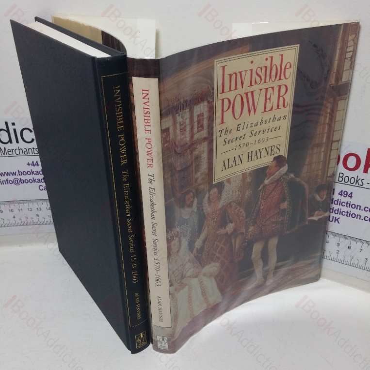 Invisible Power: The Elizabethan Secret Service, 1570-1603