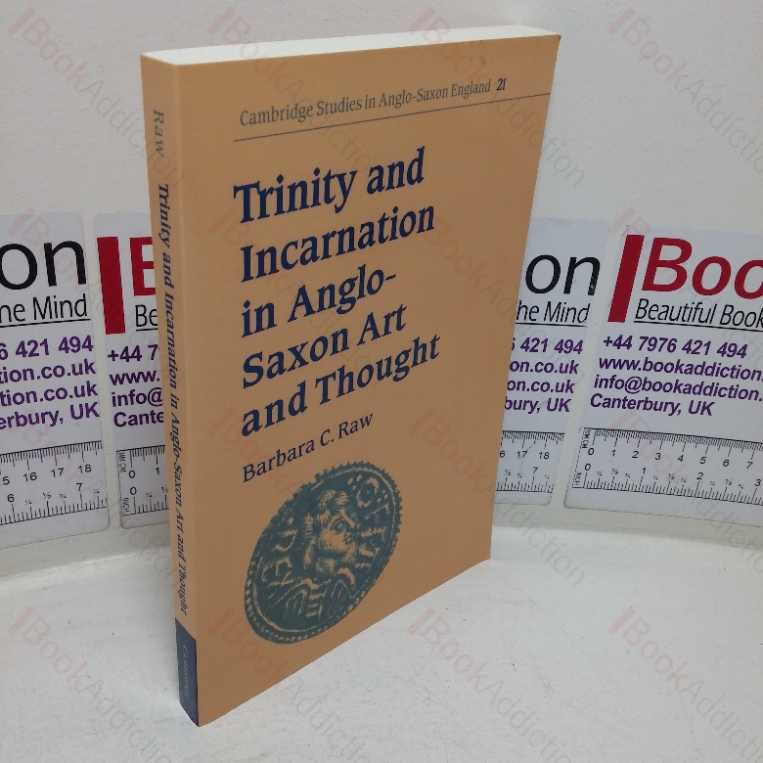 Trinity and Incarnation in Anglo-Saxon Art and Thought (Cambridge Studies in Anglo-Saxon England series, No. 21)