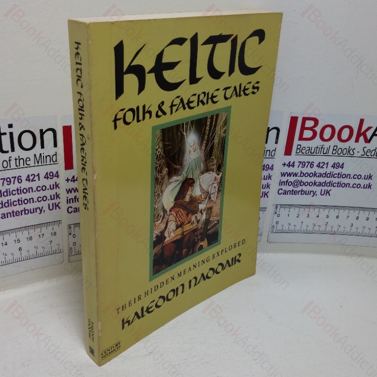 Keltic Folk & Faerie Tales: Their Hidden Meaning Explored