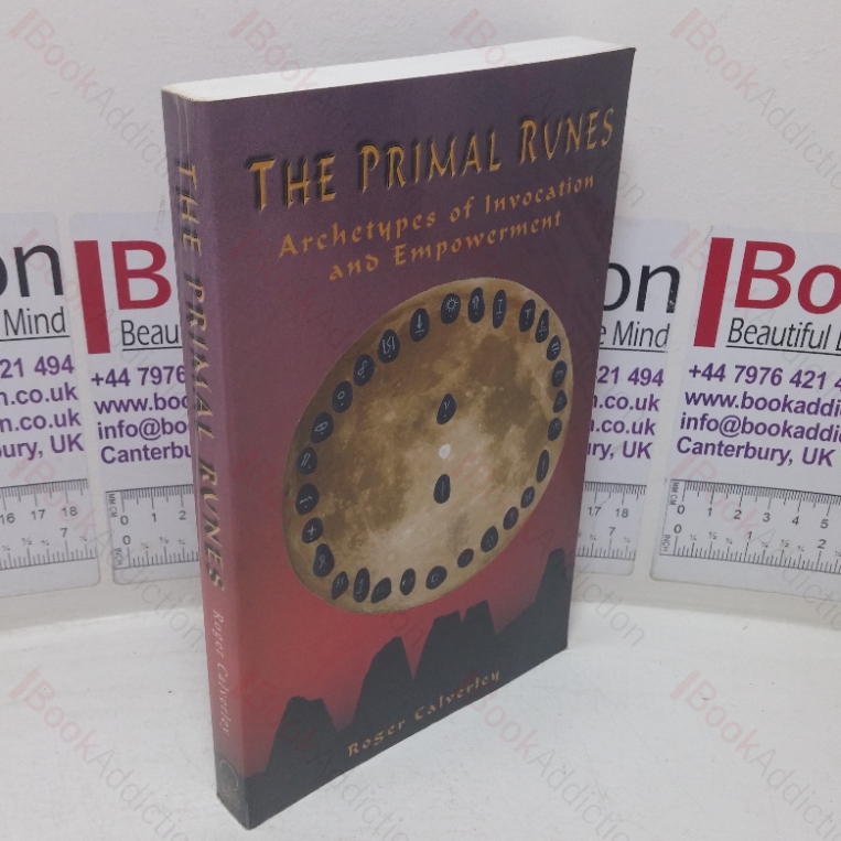 The Primal Runes: Archetypes of Invocation and Empowerment